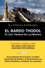 El Bardo Thodol : El Libro Tiberano de Los Muertos, Padma Sambhava, Prologado y Anotado Por Juan B. Bergua - Book