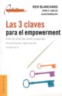 Las 3 Claves Para El Empowerment: Como Dar Poder Para Liberar La Capacidad De Las Personas y Lograr Que Den Lo Mejor De SI - Book