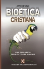 Bioetica cristiana : A Proposal for the Third Millennium - Book