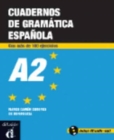 Cuadernos de gramatica espanola : Cuaderno de gramatica y ejercicios A2 + C - Book