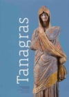 Tanagras.  Figurines for Life and Eternity - The Musee du Louvre`s Collection of Greek Figurines - Book