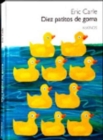 Eric Carle - Spanish : Diez patitos de goma - Book