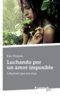 Luchando Por Un Amor Imposible - Book