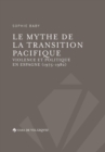 Le mythe de la transition pacifique : Violence et politique en Espagne (1975-1982) - Book