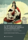 El republicanismo en el espacio iberico contemporaneo : Recorridos y perspectivas - Book