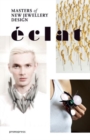 Eclat: The Masters of New Jewelry Design - Book