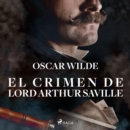 El crimen de Lord Arthur Saville - Dramatizado - eAudiobook