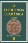LA EXPERIENCIA CHAMANICA con PNL - Book