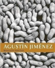 Agustin Jiminez : Memoirs of the Avant-Garde - Book