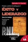 Exito Y Liderazgo : Guia de trabajo: principios y practicas de coaching para el exito y liderazgo - Book
