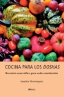 Cocina para los doshas : Recetario ayurvedico para cada constitucion - Book