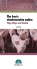 BASIC STOCKMANSHIP GUIDE PIGS HOGS & SWI - Book