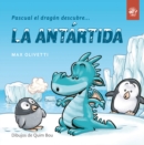 Pascual el dragon descubre la Antartida - Book