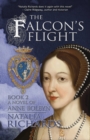 The Falcon's Flight : A novel of Anne Boleyn - Book