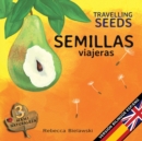 Semillas Viajeras - Travelling Seeds : Version Bilingue Espanol/Ingles - Book