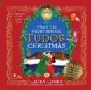'Twas The Night Before Tudor Christmas - Book