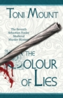 The Colour of Lies : A Sebastian Foxley Medieval Murder Mystery - Book