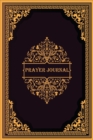 Prayer Journal : Perfect Companion For Individual Worship And Group Bible Study Size 6 x 9 Inches Gift Idea for Men, Women, Girls and Adults - Book