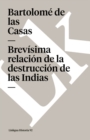 Brevisima Relacion de la Destruccion de Las Indias - Book