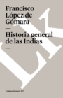 Historia General de Las Indias - Book