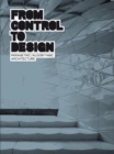 From Control to Design : Parametric/Algorithmic Architecture - Book