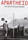 Apartheid : The South African Mirror - Book