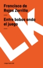 Entre Bobos Anda El Juego - Book