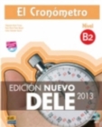 El Cronometro B2 : Nuevo Dele 2013: Book + CD - Book
