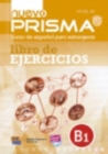Nuevo Prisma B1 : Exercises Book : Libro de Ejercicios - Book