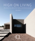 High On Living - Volume 2 : Residential Architecture & Interior Design - Book