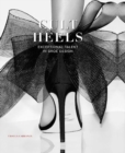 Cult Heels : Exceptional Talent in Shoe Design - Book
