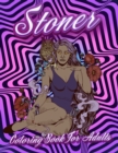 Stoner Coloring Book For Adults : Stoner's Psychedelic Coloring Books For Adults Relaxation And Stress Relief - Book