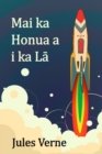 Mai ka Honua a i ka L&#257; : From the Earth to the Moon, Hawaiian edition - Book
