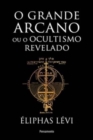 Grande arcano ou o ocultismo revelado (O) - Book