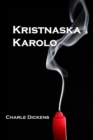 Kristnaska Karolo : A Christmas Carol, Esperanto Edition - Book