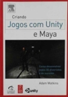 Criando Jogos Com Unity E Maya - Book