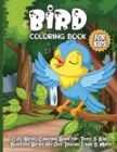 Bird Coloring Book For Kids : Adorable Birds Coloring Book for kids, Cute Bird Illustrations for Boys and Girls to Color - Book