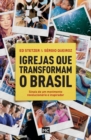 Igrejas que transformam o Brasil : Sinais de um movimento revolucionario e inspirador - Book