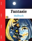 Fantasy Malbuch : Stimulieren Sie Ihren Geist und befreien Sie sich von Stress durch eine imaginare Welt - Book