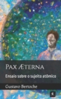 Pax AEterna : Ensaio sobre o sujeito atomico - Book
