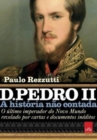 D. Pedro II - A historia nao contada - Book