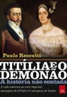 Titilia e o Demonao - A historia nao contada - Book