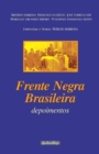 Frente Negra Brasileira - Depoimentos : Entrevistas e textos: Marcio Barbosa - Book