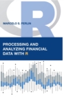 Processing and Analyzing Financial Data with R - Book