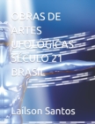 Obras de Artes Ufologicas Seculo 21 Brasil - Book