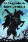 La Legendo de Kava Dorma&#309;o : The Legend of Sleepy Hollow, Esperanto Edition - Book