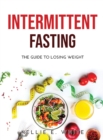 Intermittent Fasting : The Guide to Losing weight - Book
