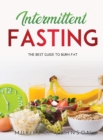 Intermittent Fasting : The Best Guide To Burn Fat - Book