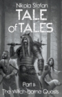 Tale of Tales - Part II : The Witch-borne Quests - Book