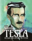 Nikola Tesla : The Man Who Defined the Future - Book